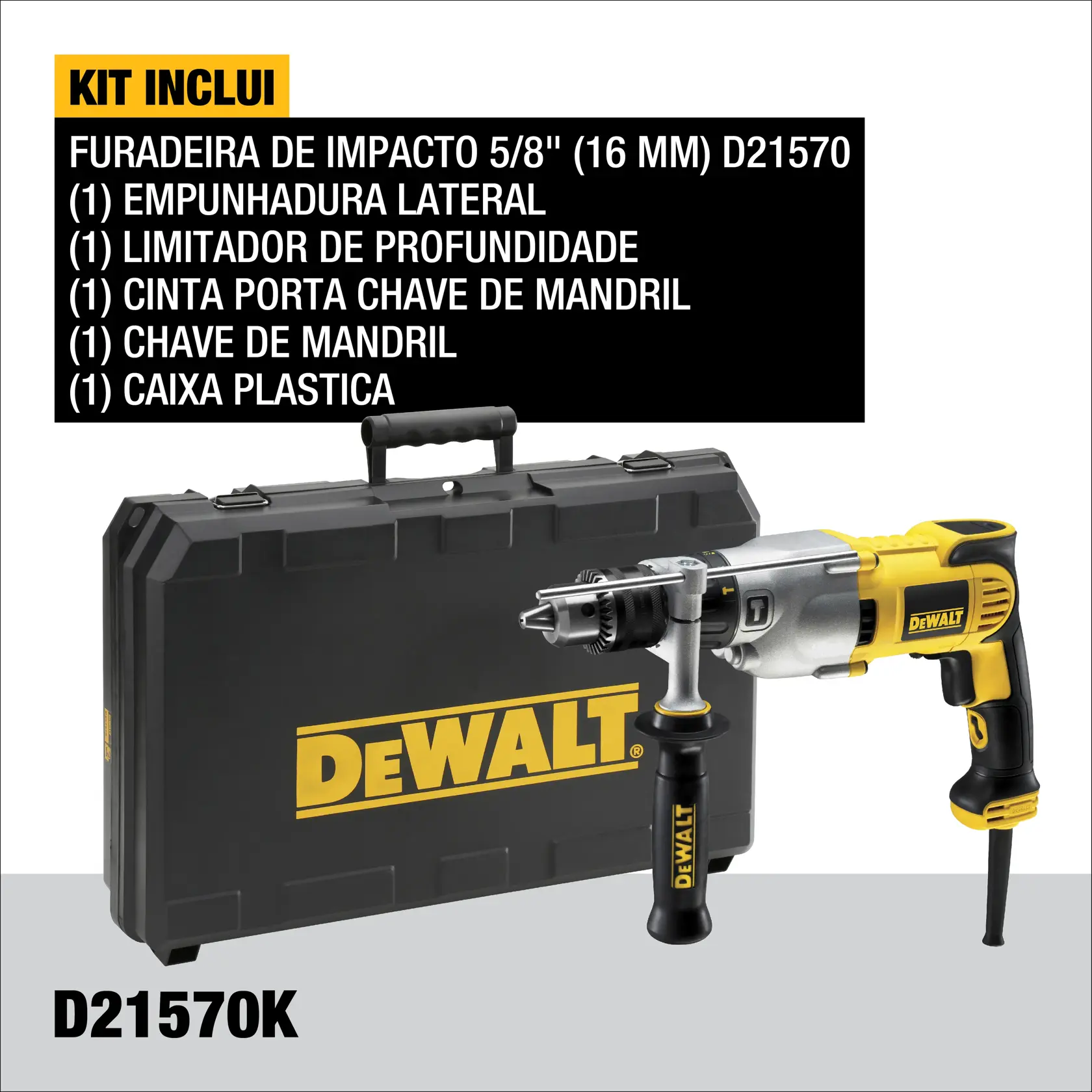 Kit de furadeira de impacto DEWALT D21570K. A imagem mostra uma furadeira de impacto amarela e preta da DEWALT com empunhadura lateral, posicionada ao lado de uma maleta plástica preta com o logotipo da DEWALT. Uma lista em português detalha o conteúdo do kit: furadeira de impacto, empunhadura lateral, limitador de profundidade, cinta porta chave de mandril, chave de mandril e caixa plástica.