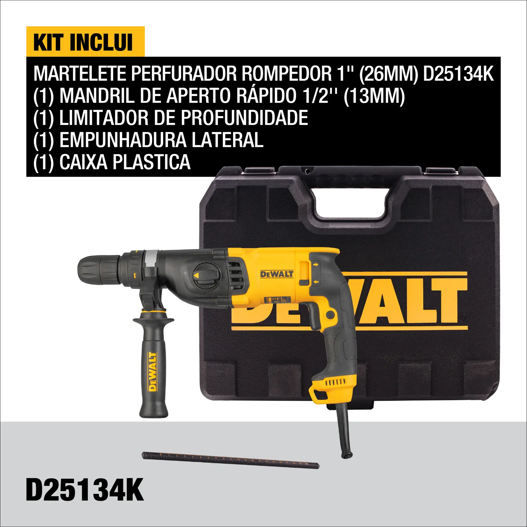 Imagem mostrando o kit de martelete perfurador rompedora DEWALT D25134K. Inclui o martelete com empunhadura lateral, caixa plástica com logo DEWALT, limitador de profundidade e mandril de aperto rápido. Texto em português detalha os itens e especificações do kit.