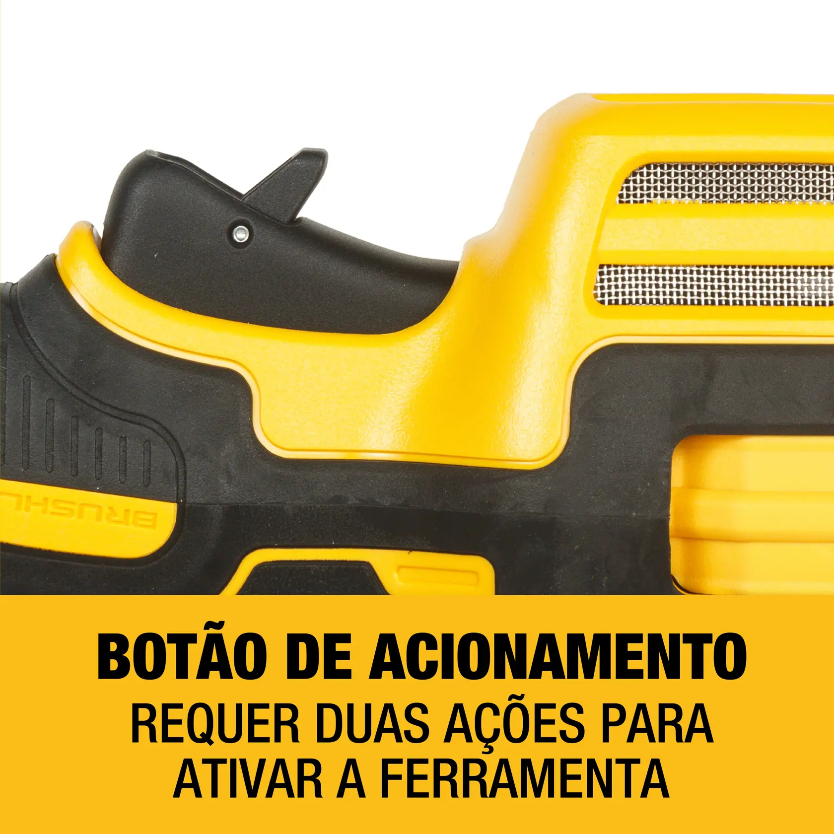 Close-up do botão da ferramenta DEWALT; requer duas ações para ativação, destacando amarelo e preto.